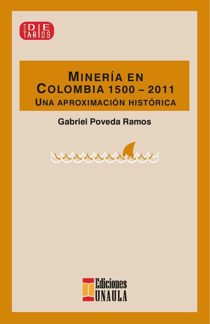 Minería en Colombia 1500 - 2011                             