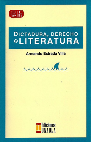 Dictadura, derecho y literatura                             