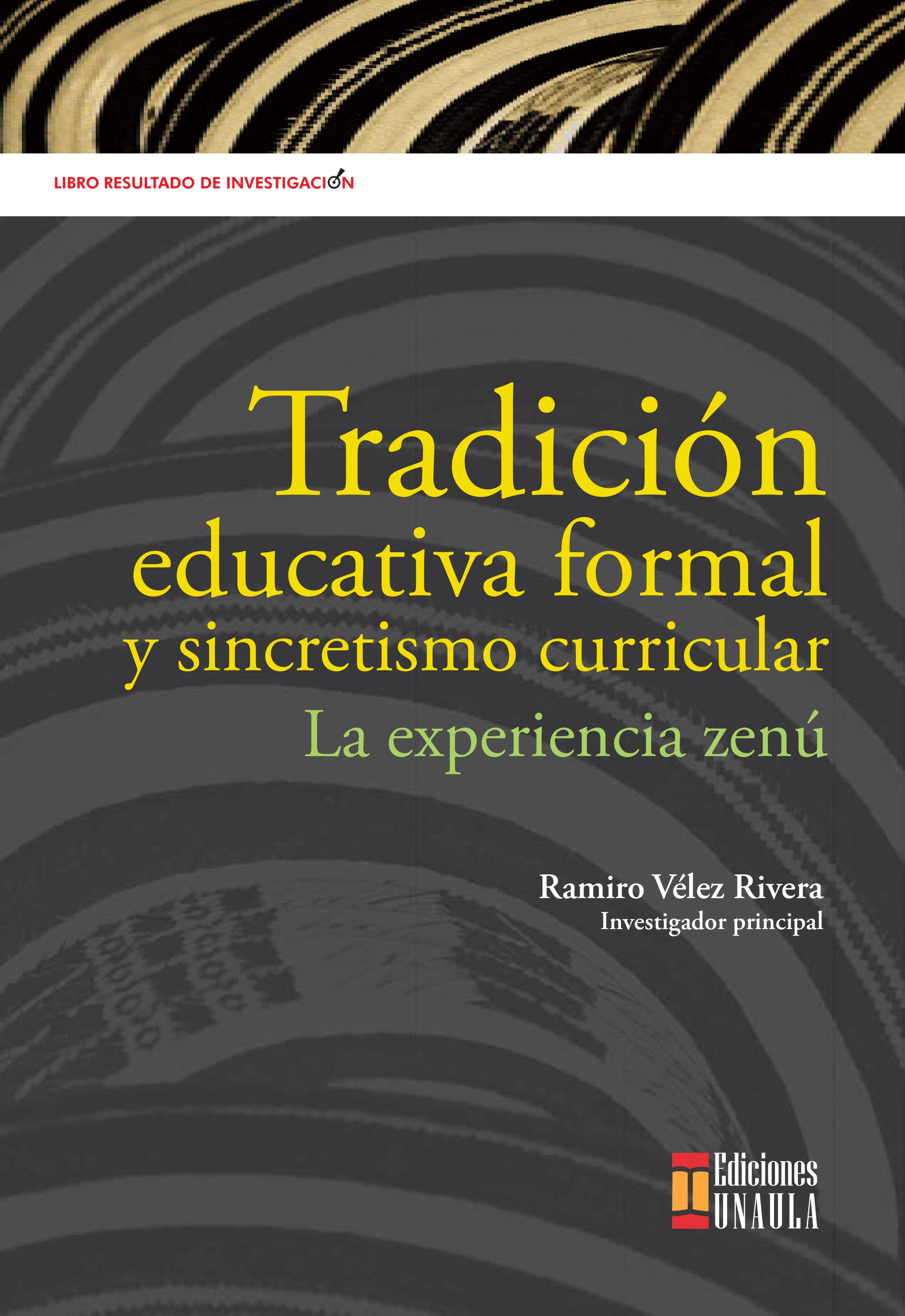 Tradición educativa formal y sincretismo curricular         