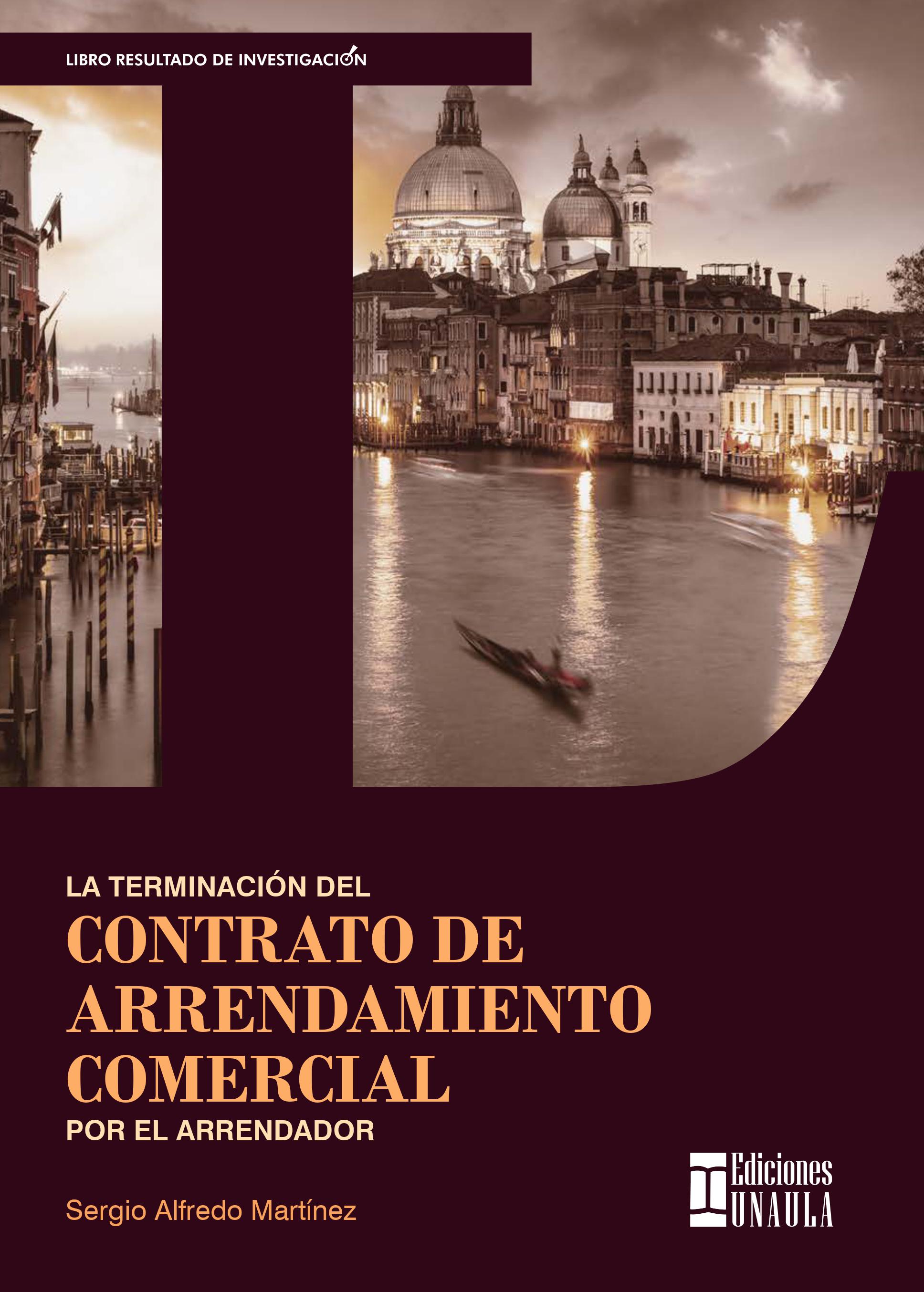 La terminación del contrato de arrendamiento comercial por el arrendador