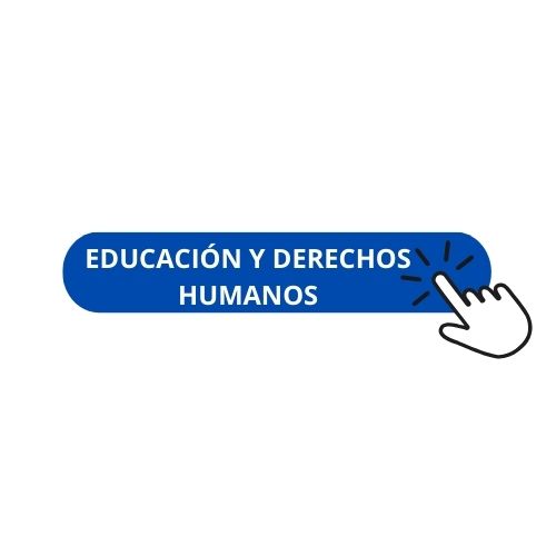 EDUCACIÓN Y DERECHOS HUMANOS