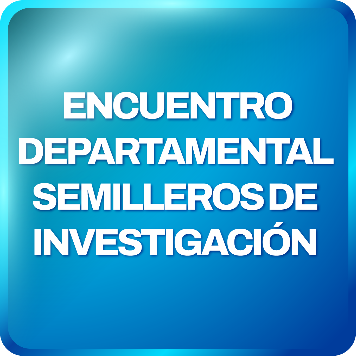 Encuentro departamental semilleros de investigación