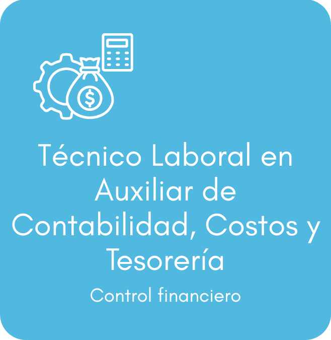 Técnico Laboral en Auxiliar de Contabilidad, Costos y Tesorería