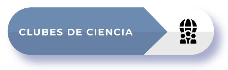 CLUBES DE CIENCIA